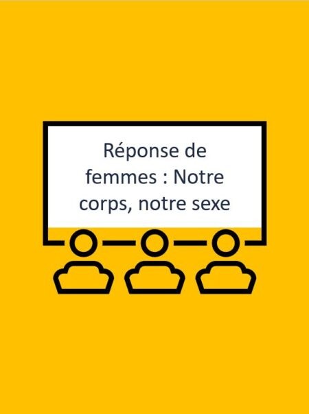 Réponse de femmes : Notre corps, notre sexe