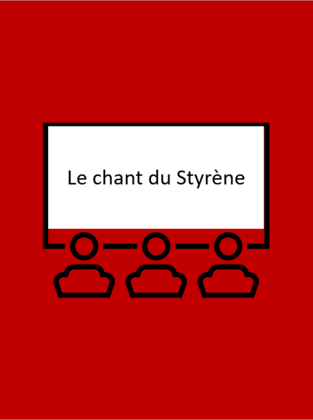 Le chant du Styrène