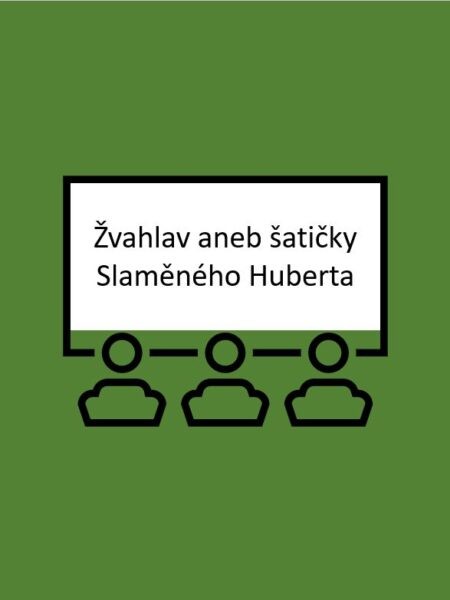 Žvahlav aneb šatičky Slaměného Huberta